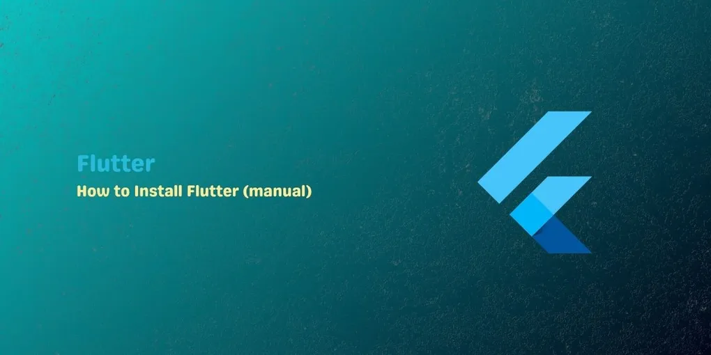 Install Flutter (Manual)